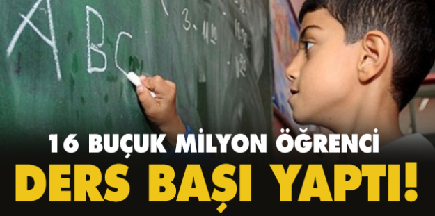 16 buçuk milyon öğrenci ders başı yaptı!