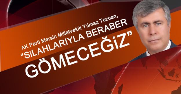 Tezcan, "Bunların işi gücü çukur siyasetidir"