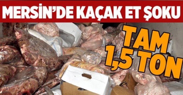 1.5 Ton Kaçak Et Ele Geçirildi