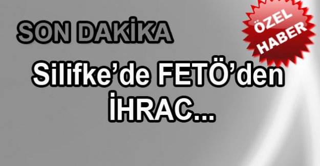 SİLİFKE’DE FETÖ’DEN SORUMLU...