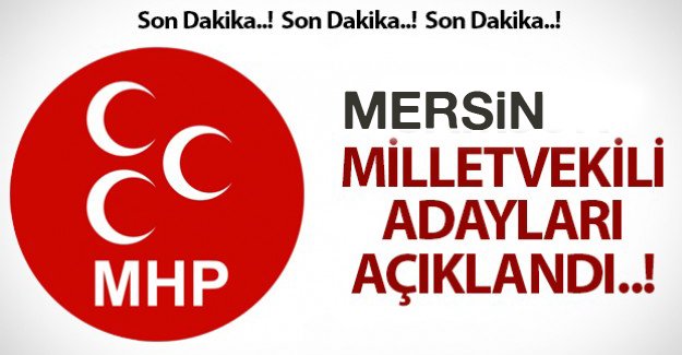 MHP Milletvekili adaylar açıklandı