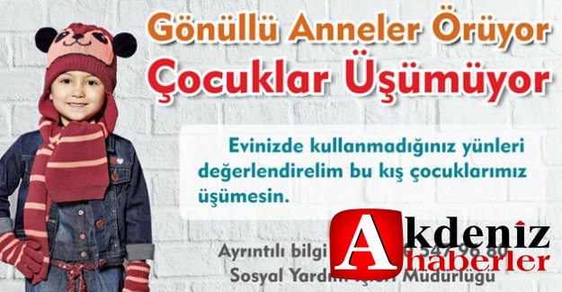 ‘Gönüllü Anneler Örüyor, Çocuklar Üşümüyor’