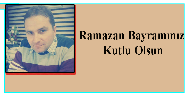 Ramazan Bayramınız Kutlu Olsun