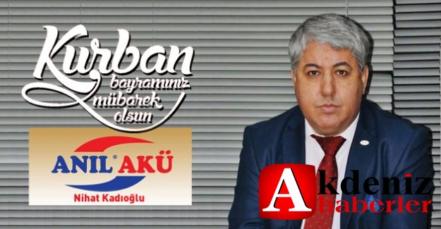 KADIOĞLU'NDAN BAYRAM MESAJI