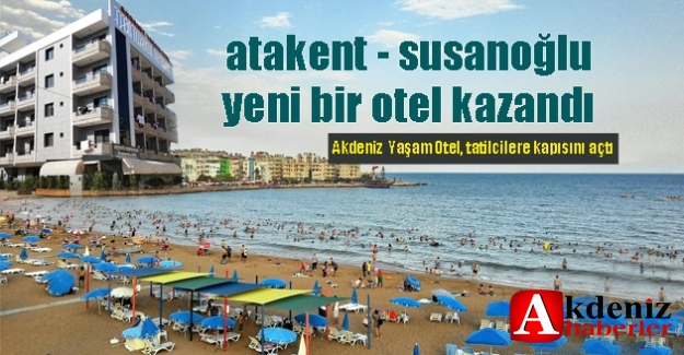 Atakent yeni bir otel kazandı