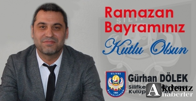 Silifke Belediyespor Başkanı -Silifke Belediyesi Meclis Üyesi Av. Gürhan Dölek, Ramazan Bayramını Kutladı