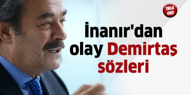 Kadir İnanır'dan olay Demirtaş sözleri