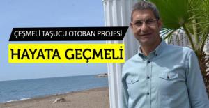 ÇEŞMELİ TAŞUCU OTOBAN PROJESİ HAYATA GEÇMELİ