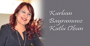 AYŞE DOĞAN, KURBAN BAYRAMINI KUTLADI